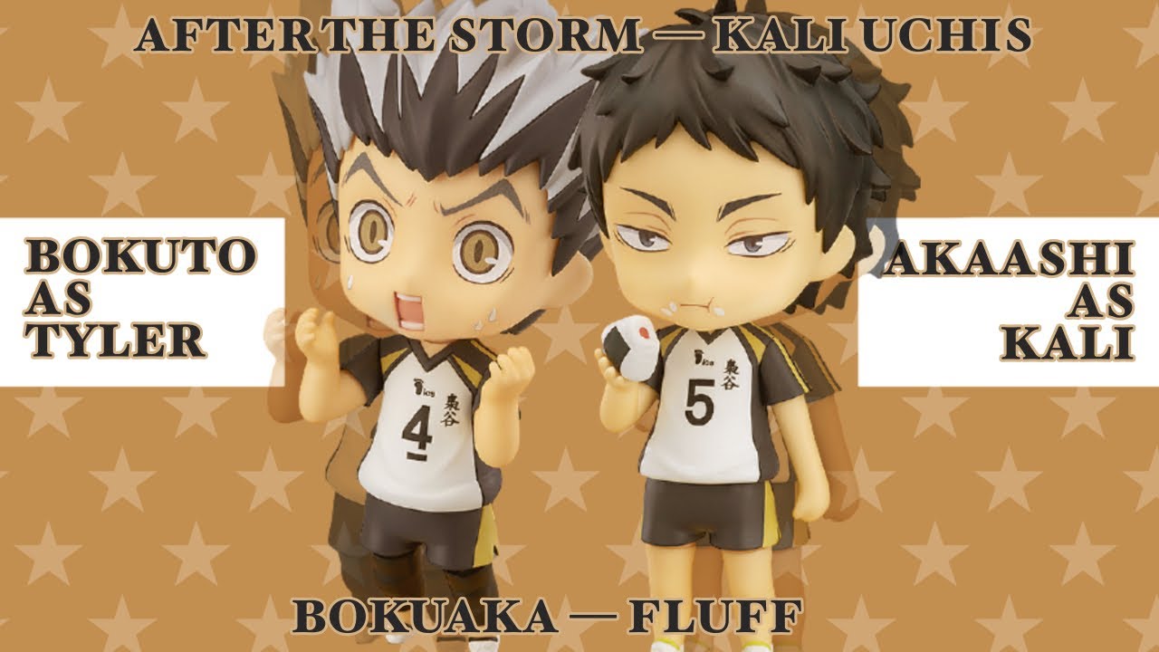 After the Storm — Kali Uchis || BOKUAKA (fluff?) || Haikyuu Texts