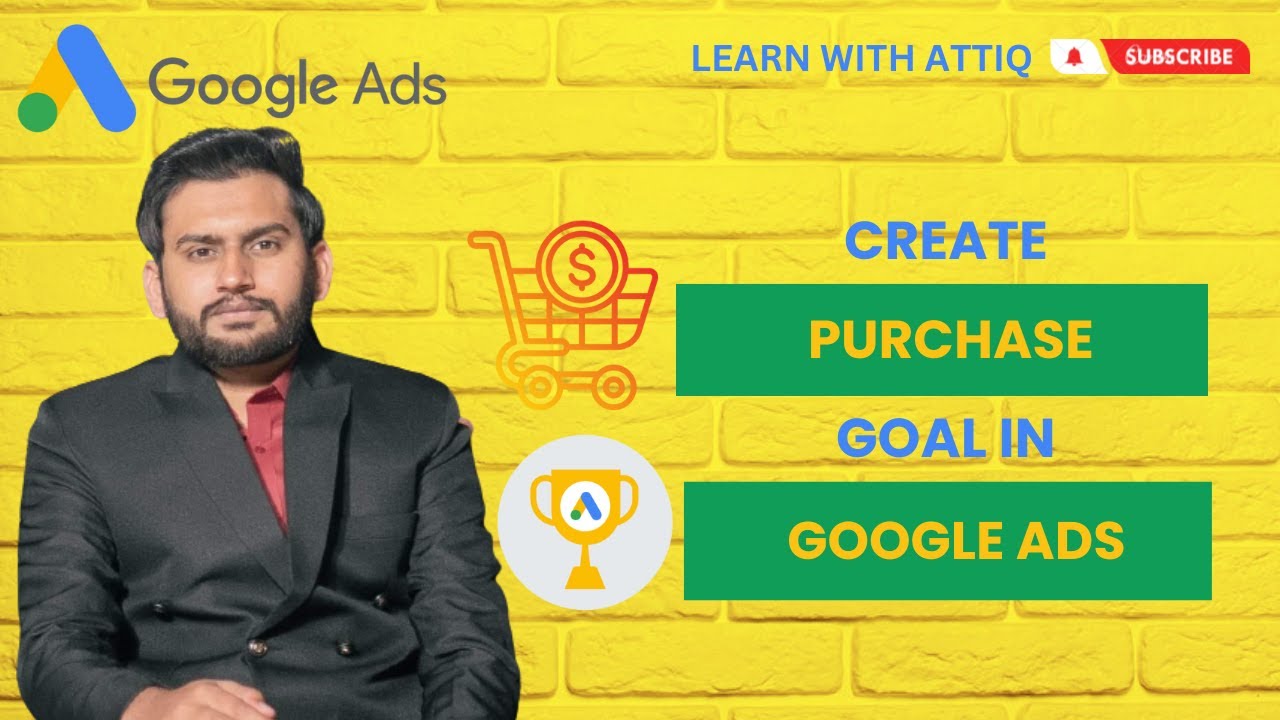 Lecture 14 - How to Create Purchase Conversion Goal from Google Ads?