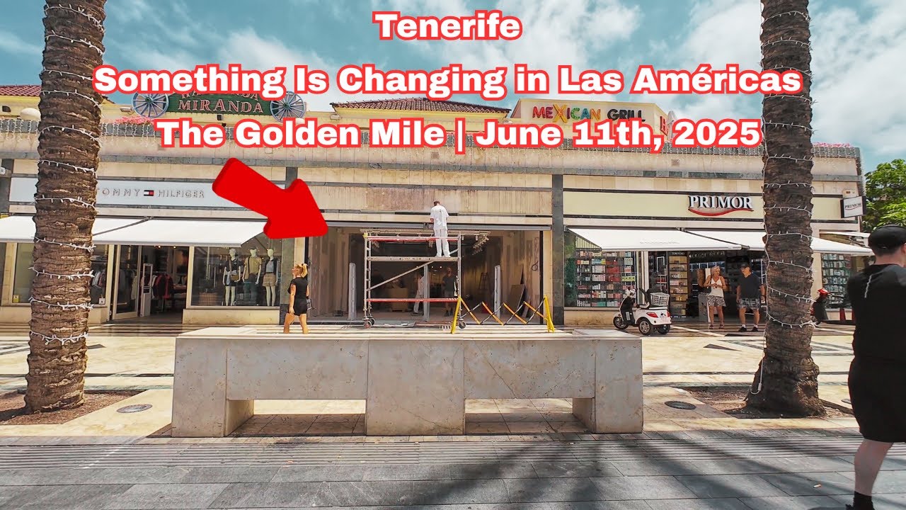 Tenerife – Something Is Changing in Las Américas | The Golden Mile | June 11th, 2025 #tenerife