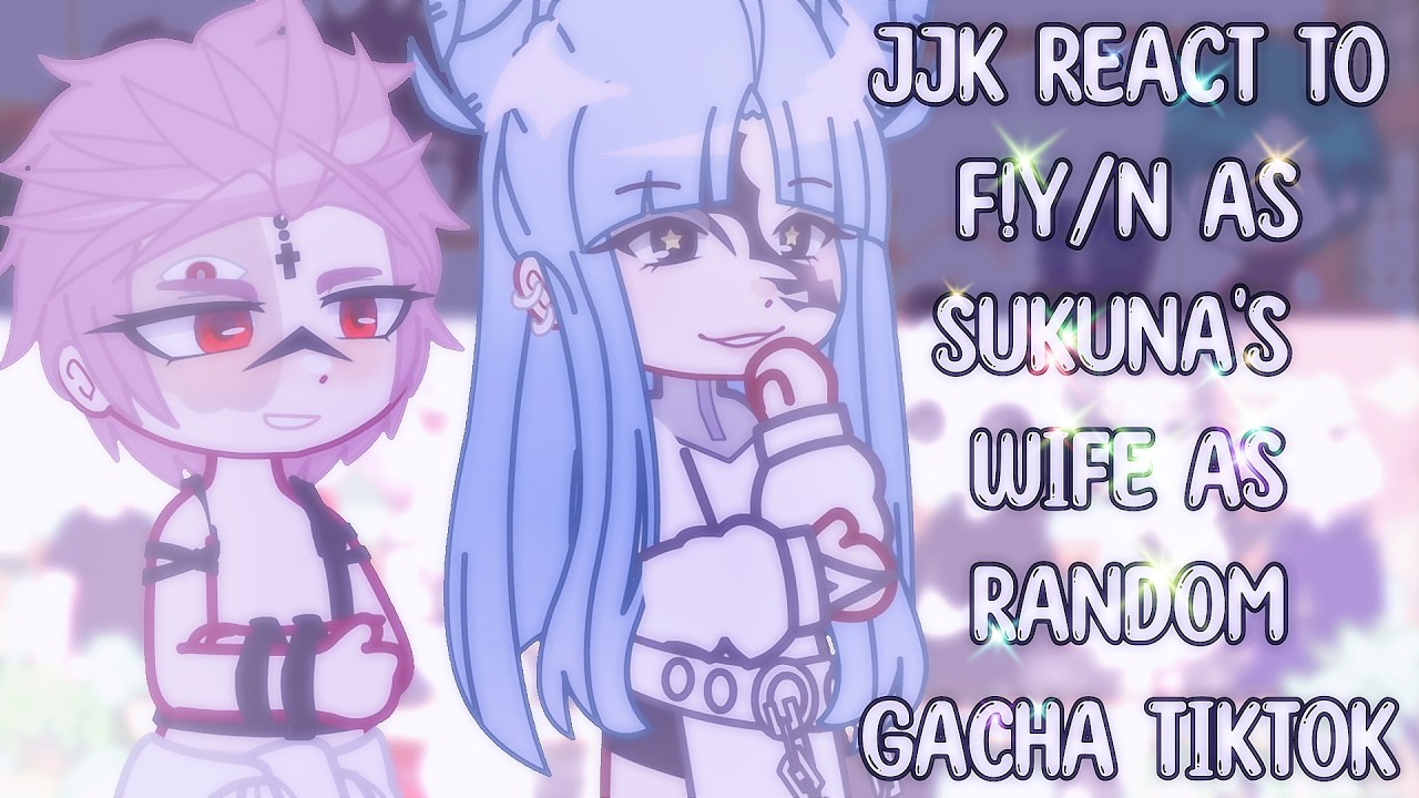 JK React To F!Y/N As Sukuna's Wife As Random Gacha TikTok\\Gacha club
