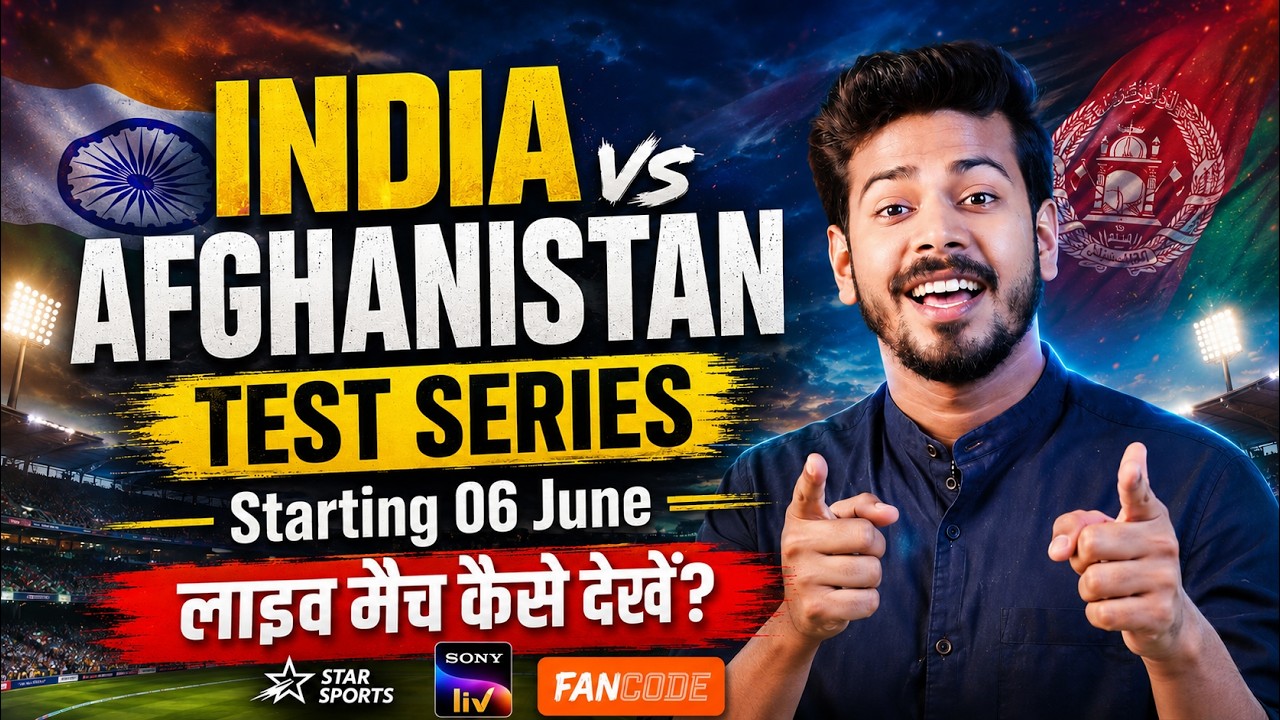 India vs Afghanistan 2026 Live - India vs Afghanistan Test Match Live Kaise Dekhe