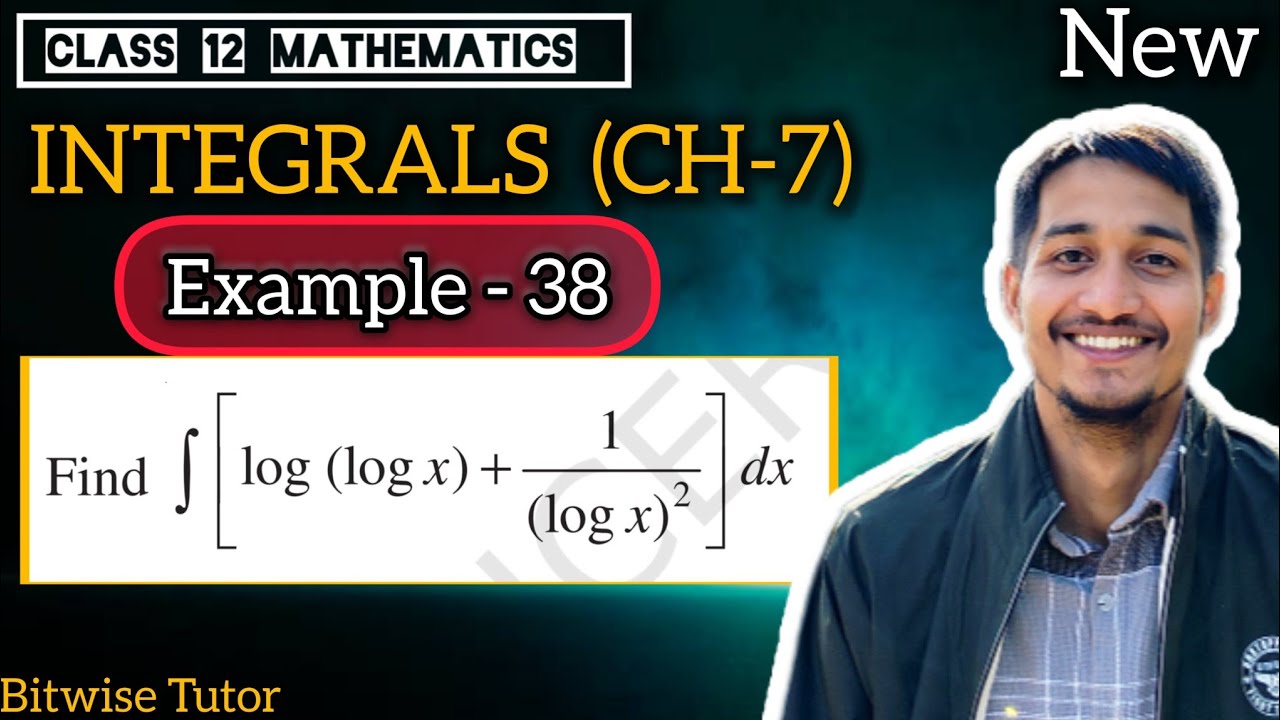 Integrals example 38 | Example 38 class 12 maths ch 7 | Example 38 integrals class 12