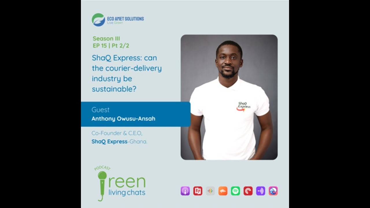 ShaQ Express: can the courier/delivery industry be sustainable? | Anthony Owusu-Ansah-Pt 2
