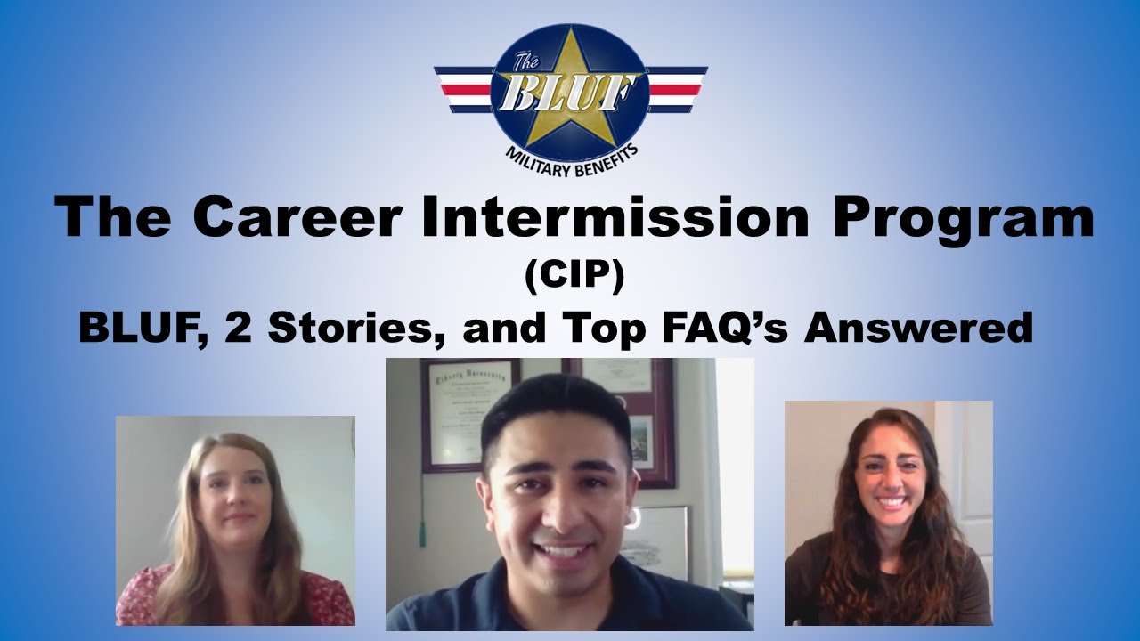 Career Intermission Program (CIP) - BLUF Military Benefits