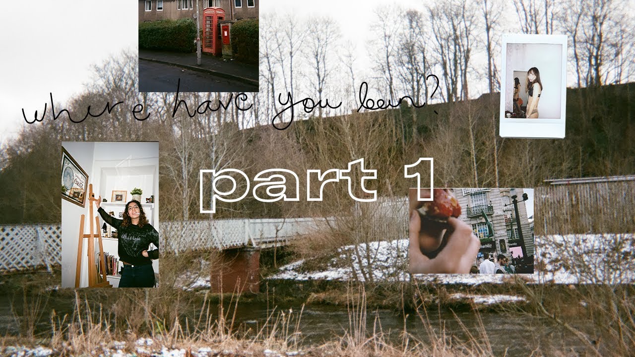 where have you been? (pt 1 of 3)