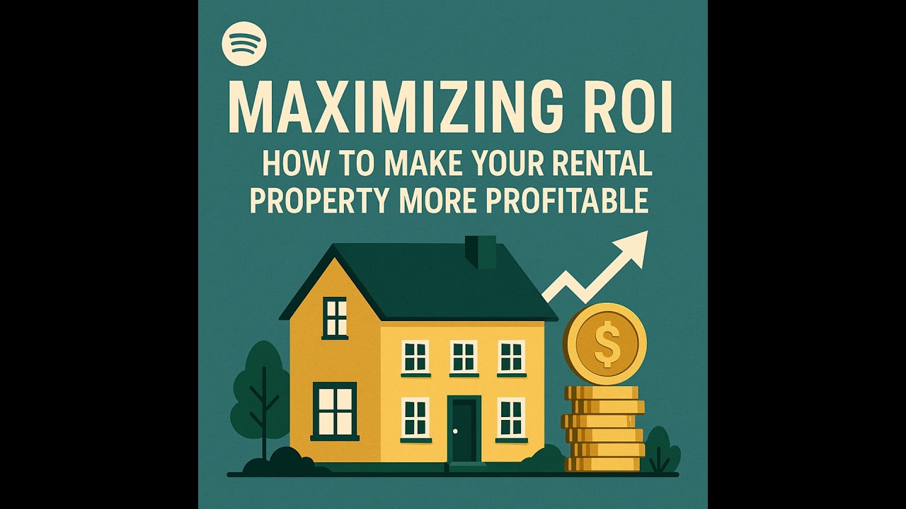 🎙️ Maximizing ROI: How to Make Your Rental Property More Profitable by Dr. Pooyan Ghamari