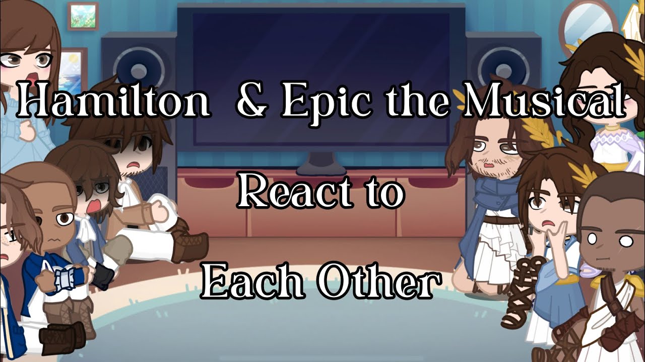 Hamilton & Epic the Musical React to Each Other | Le Devil Duo | gl2 | part 1/2 | Credits in desc