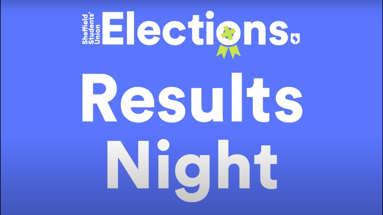 Sheffield Student SU Officer Elections 2023 | Live