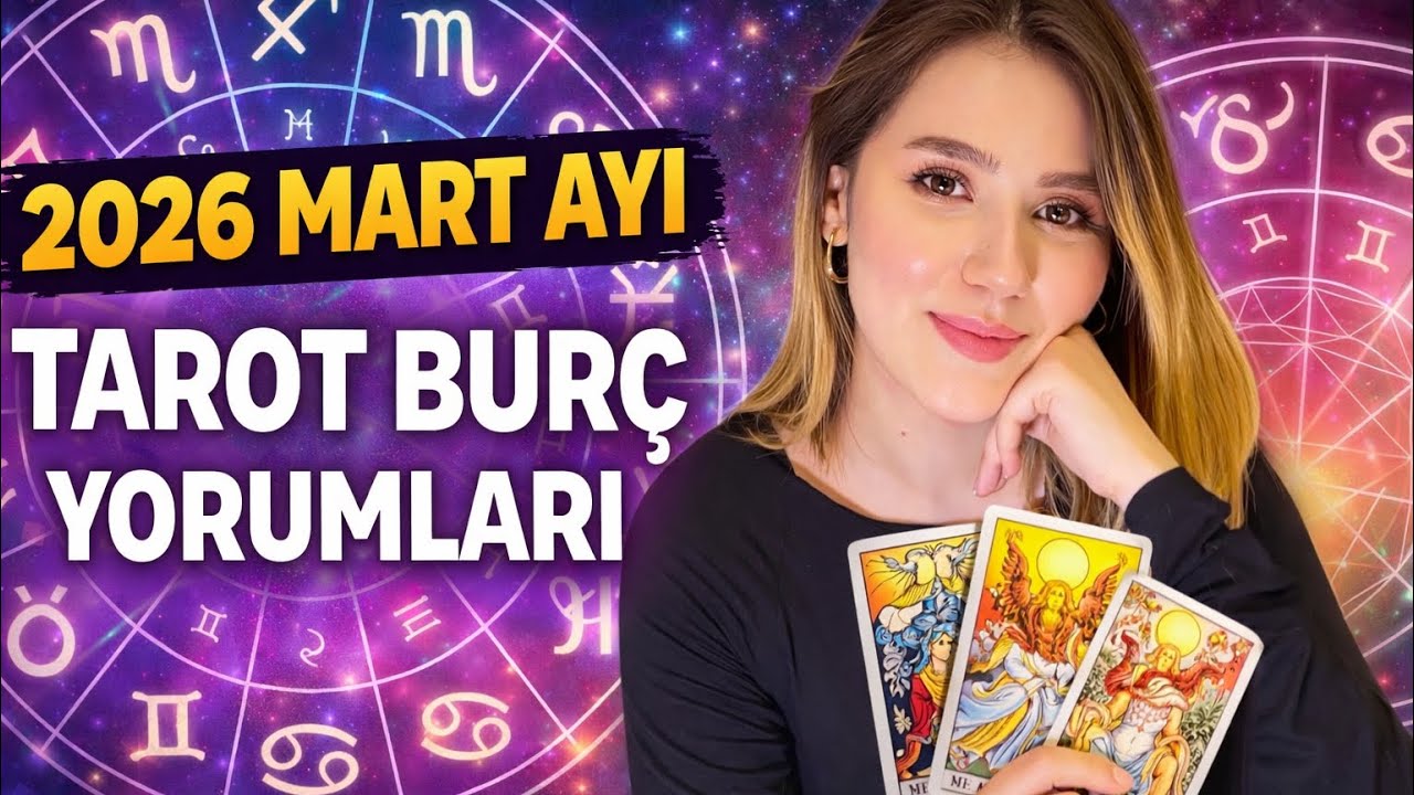 🔮 2026 Mart Ayında Sizi Ne Bekliyor? | Tarot Burç Yorumları