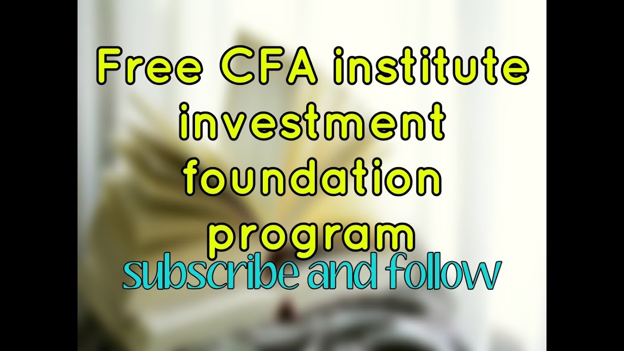 CFA Institute Investment Foundation Program | Who should take | Free of Cost full details must watch