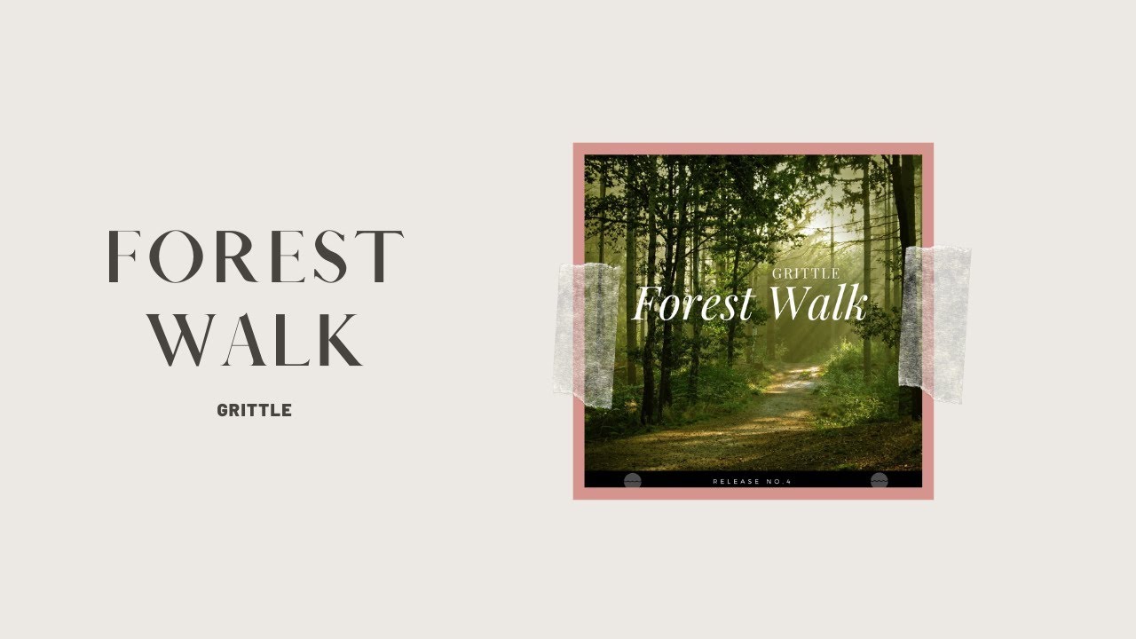 GRITTLE - Forest Walk