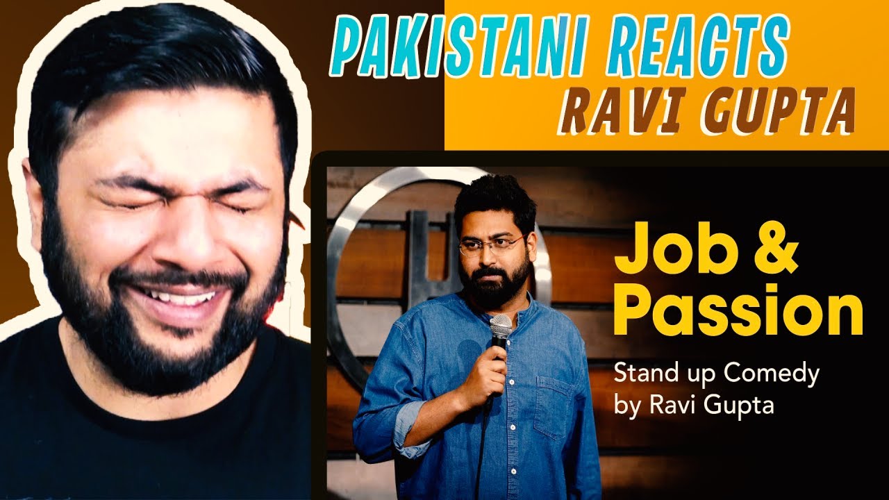Pakistani Reacts To Job aur Passion | Stand Up Comedy By Ravi Gupta