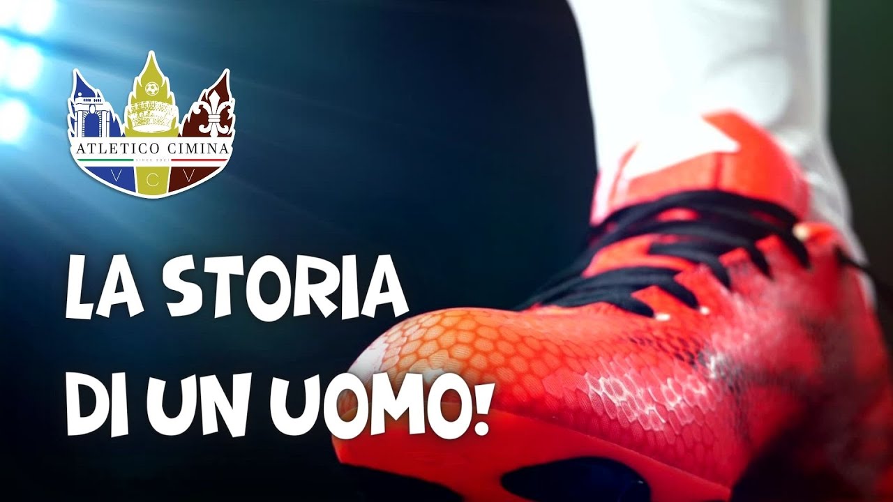 La Storia di un UOMO | ATLETICO CIMINA