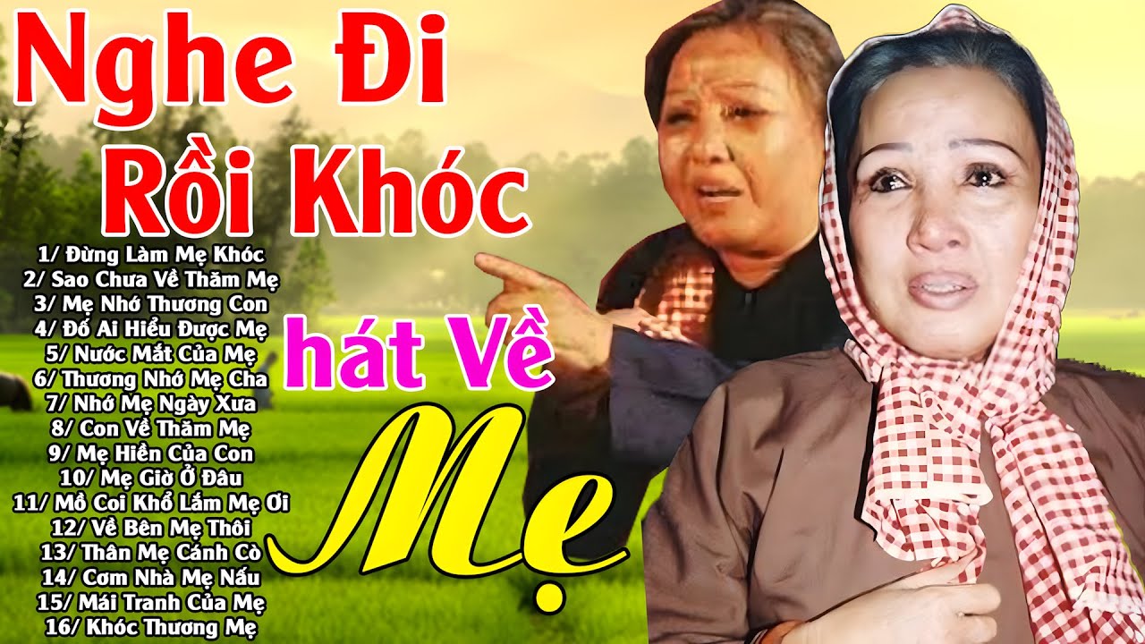 Đứt Từng Đoạn Ruột Nghe Hát Về Mẹ - Khóc Hết Nước Mắt Nhớ Mẹ Cha,#100Bài Bolero Đừng Làm Mẹ Khóc...