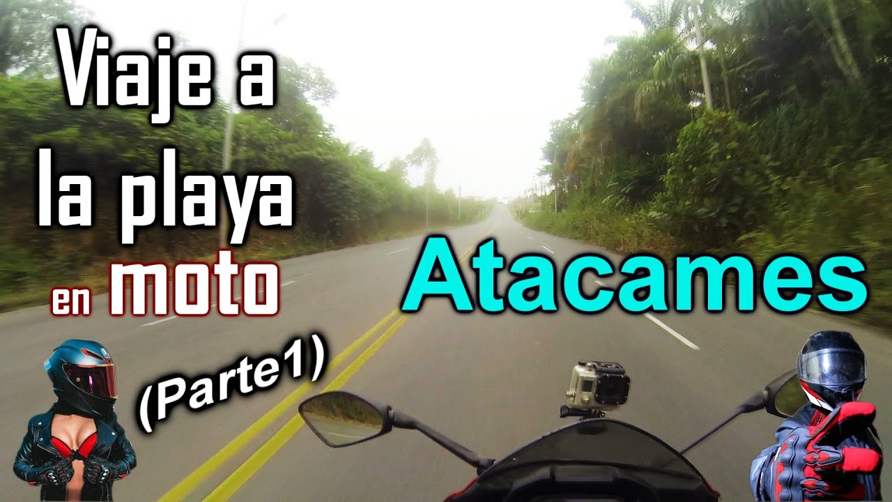 Playas de Atacames_ viaje de madrugada en moto Suzuki SF 154cc desde Quito a Esmeraldas ( parte 1 )