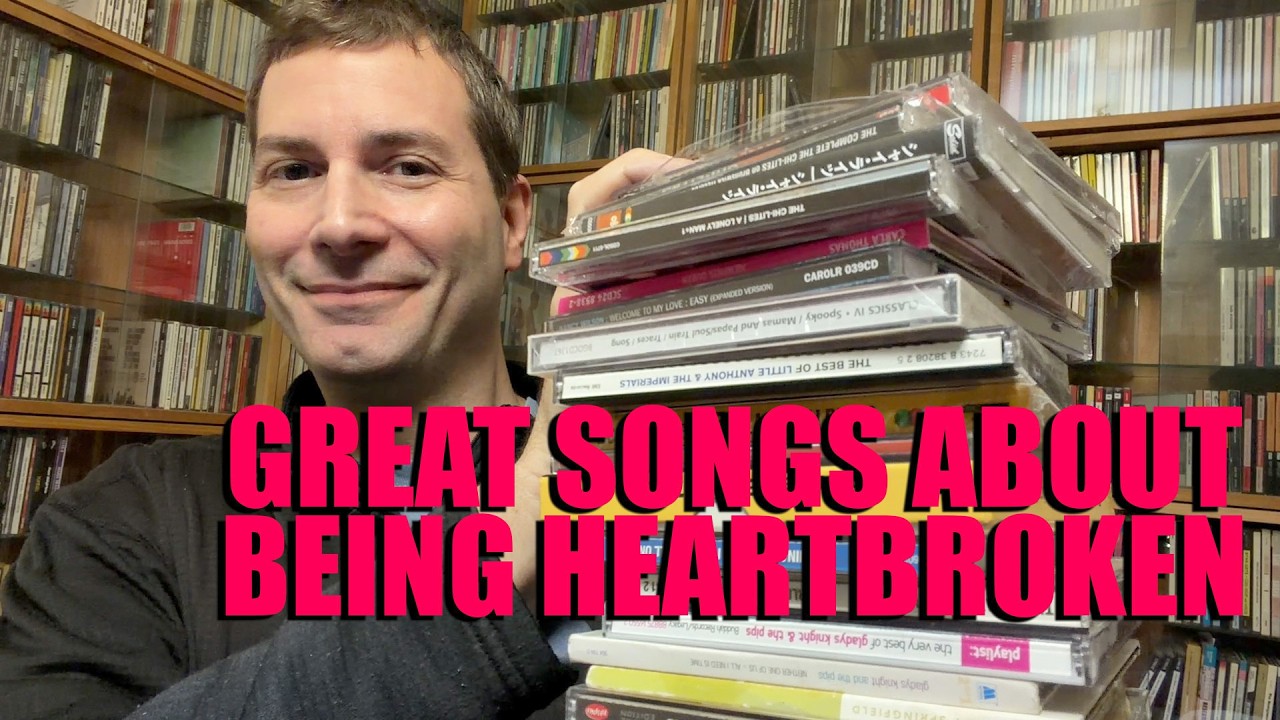 Great Songs on Being Heartbroken
