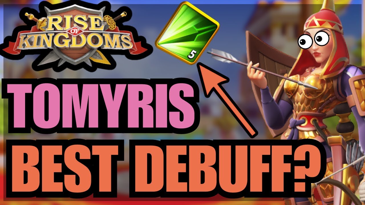 Does Tomyris STILL have the BEST Debuff? Tomyris In-depth guide. Rise of kingdoms