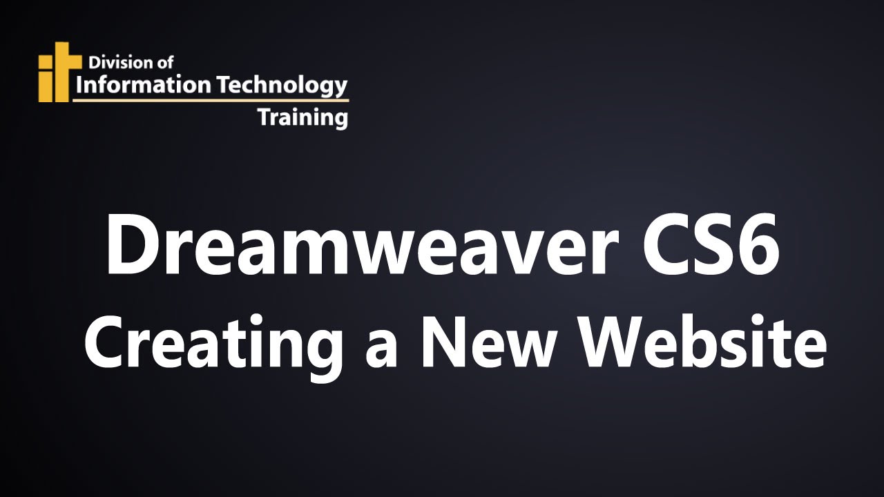 Dreamweaver CS6 - Getting Started