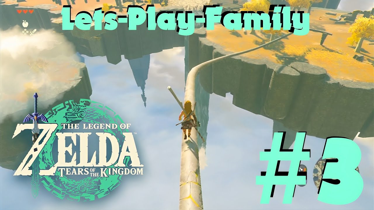 THE LEGEND OF ZELDA TOTK - LUINOVO - LETS PLAY FAMILY - HOCH OBEN!!! # 03
