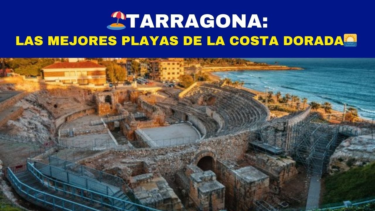 🏖️Tarragona: las mejores playas de la Costa Dorada🌅