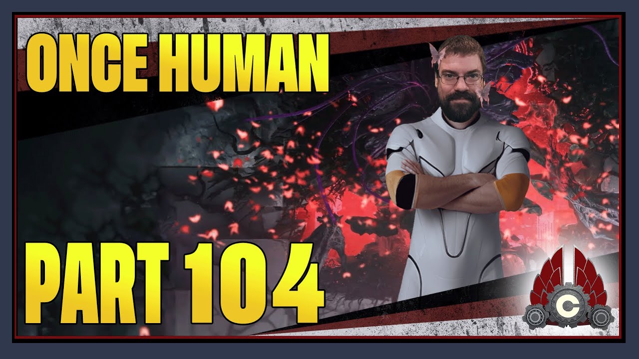 CohhCarnage Plays Once Human Full Release 1.1 Patch Update - Part 104