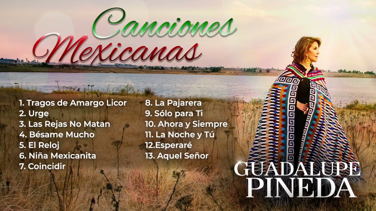 Guadalupe Pineda - Canciones Mexicanas (Video Mix)