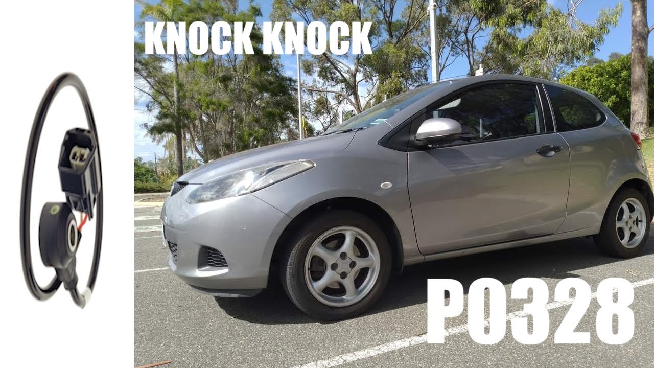 P0328 Knock Sensor High Input Voltage Mazda 2 DE