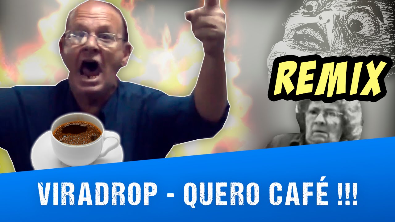 Viradrop - Quero Café (Remix)