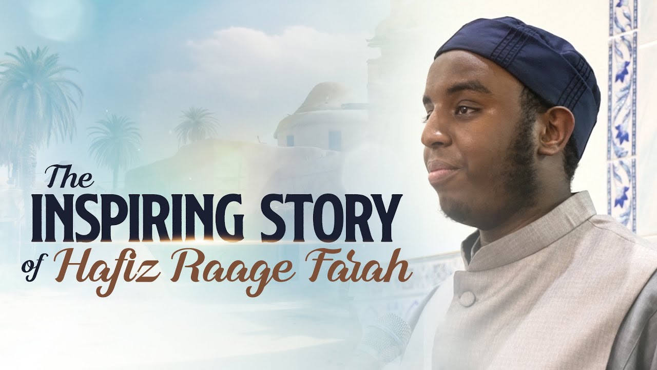 The Inspiring Story of Hafiz Raage Farah || Institute of Islamic Education