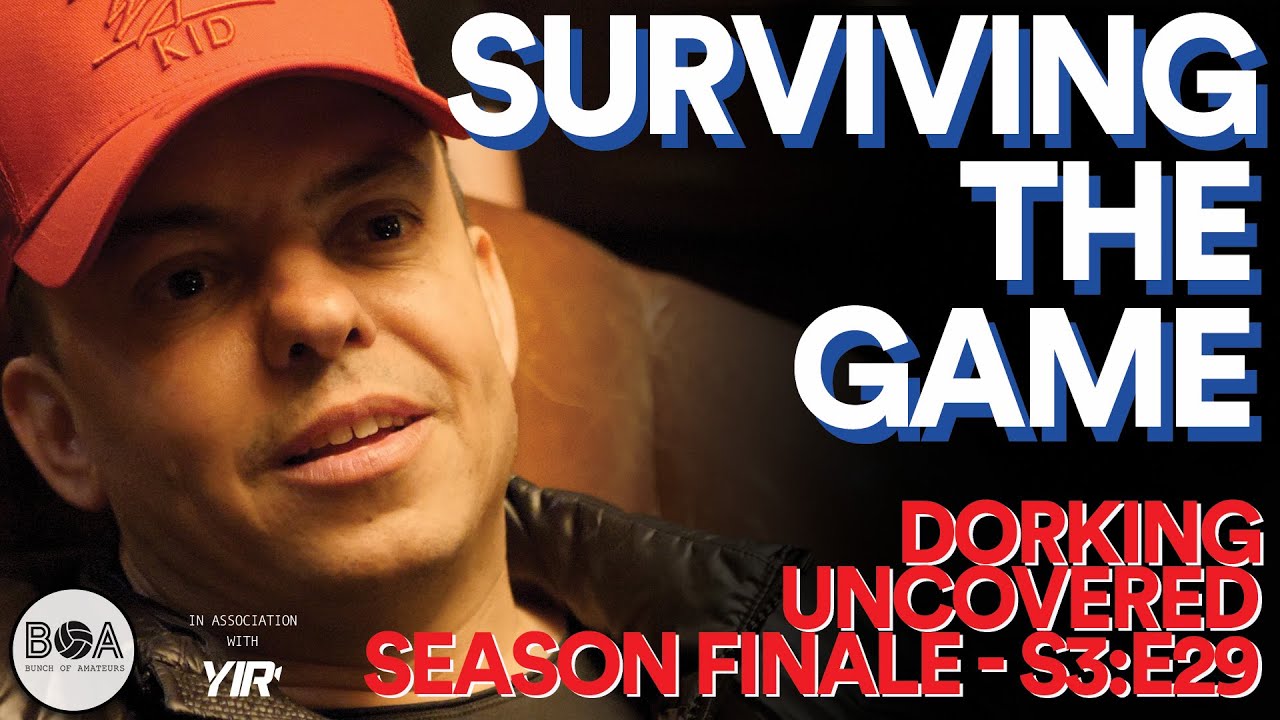 Dorking Uncovered S3:E29 | Surviving The Game