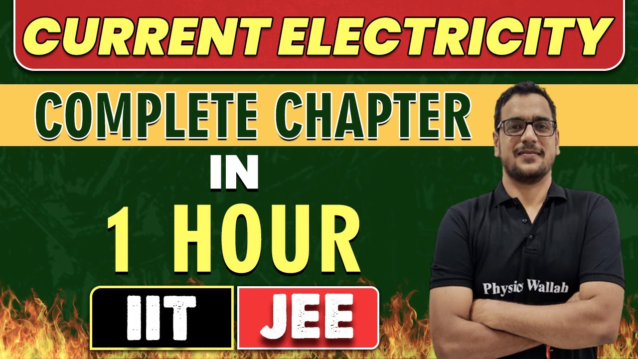 CURRENT ELECTRICITY in 1 Hour || Complete Chapter for JEE Main & Advanced
