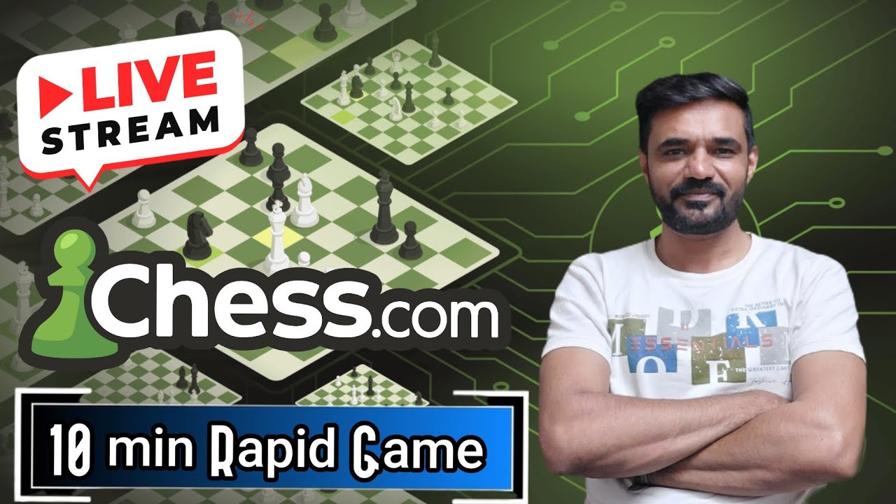 10 min Rapid Game | livechess | chess.com