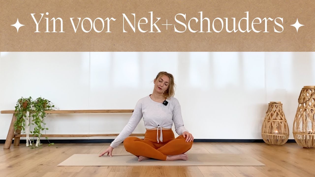 Yin Yoga voor Nek en Schouders | 20 minuten