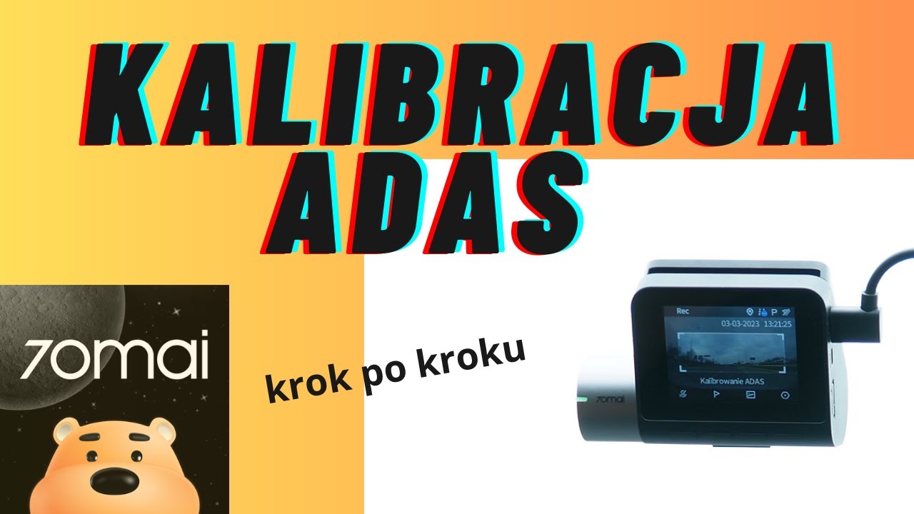 70mai kalibracja ADAS - instrukcja prawidłowej kalibracji ?