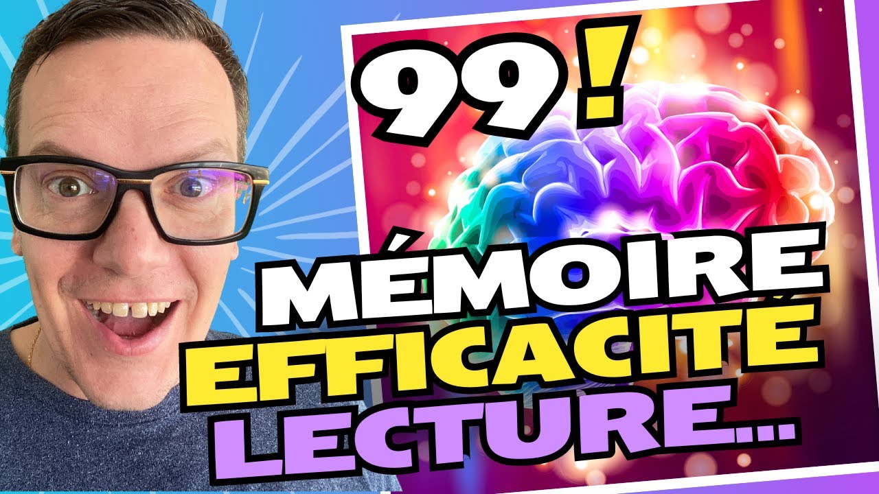 Mes 99 Meilleurs conseils pour booster votre cerveau !!