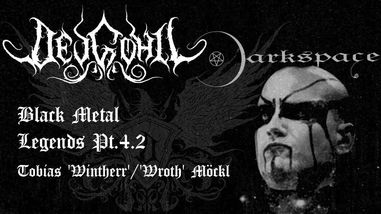 Black Metal Legends Pt.4.2 - Tobias 'Wintherr/Wroth' Möckl | Paysage d'Hiver/Darkspace