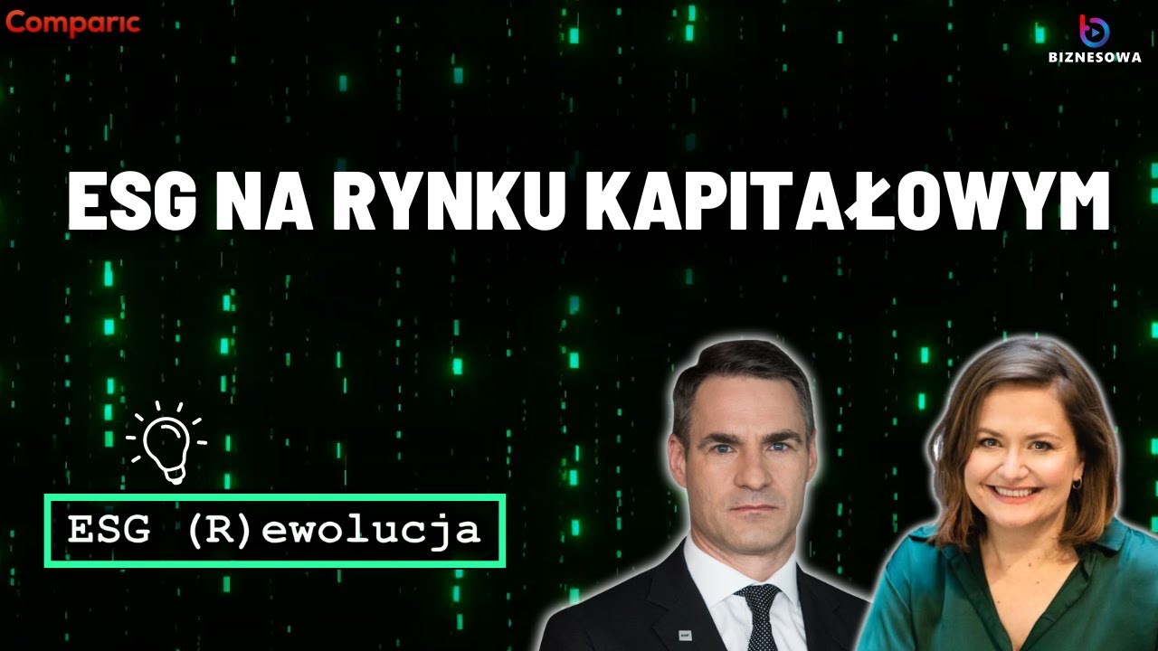 Jaka jest rola rynków kapitałowych w zrównoważonej transformacji? | ESG (r)ewolucja