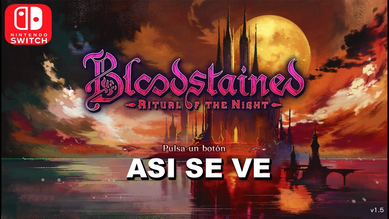 Bloodstained ritual of the night 2024 nintendo switch asi se ve