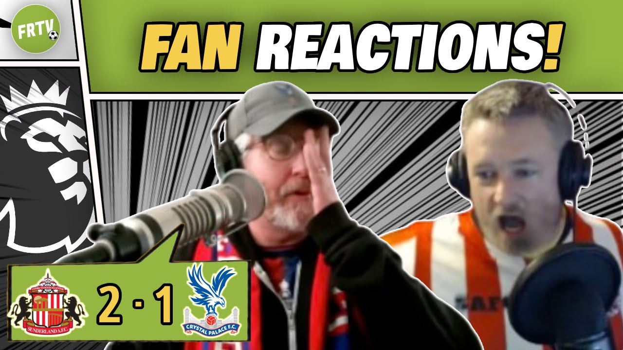 PALACE FANS STUNNED | SUNDERLAND FANS GO CRAZY 🔥 STADIUM OF LIGHT ERUPTS! After 2-1 COMEBACK