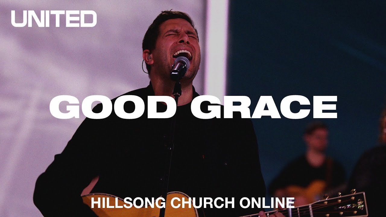 Good Grace (Church Online) - Hillsong UNITED