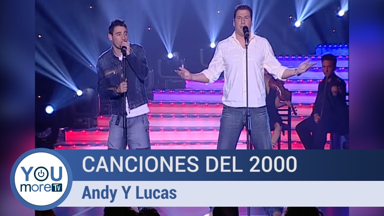 Canciones del 2000 -  Andy Y Lucas