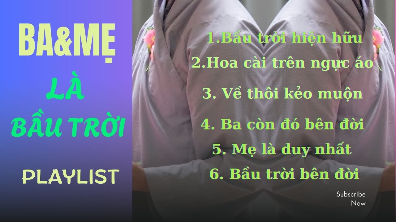 BA VÀ MẸ LÀ BẦU TRỜI | PLAYLIST | KHI MÙA VU LAN VỀ | #bavamelabautroi, #lamotdieulanhmusic .