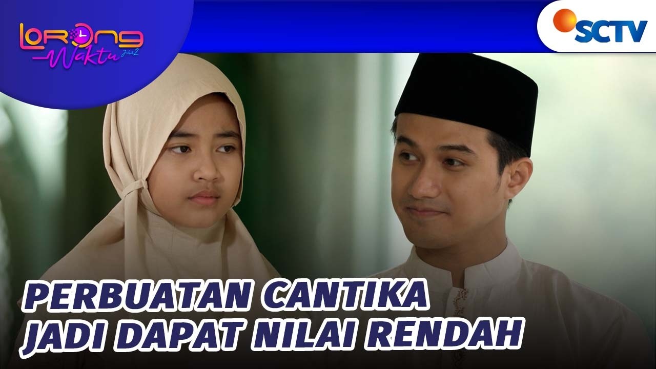 Yah! Cantika Dapat Nilai 60 Dari Ustad Zidan | Lorong Waktu Jilid 2 - Episode 10