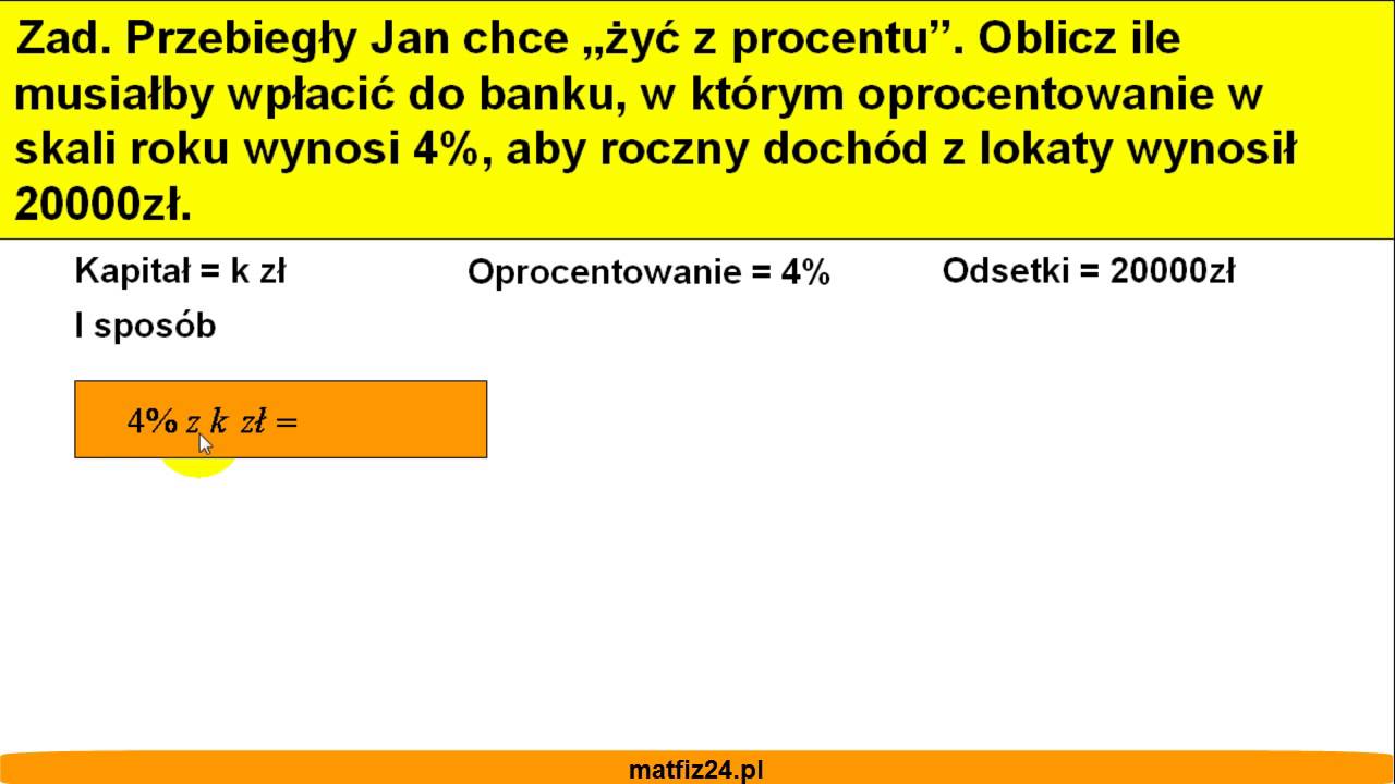 Odsetki i oprocentowanie, a obliczanie kapitału - Matfiz24.pl