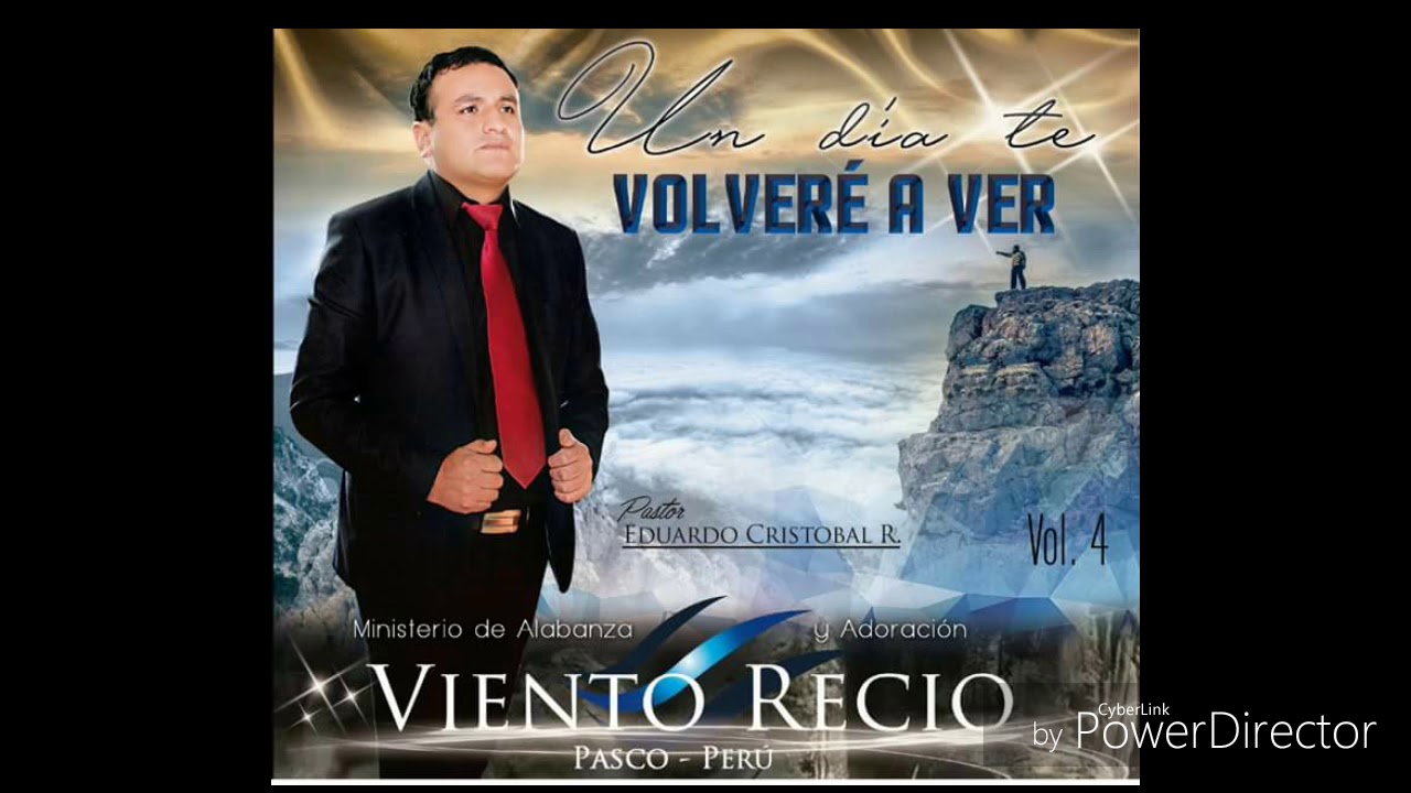 Ministerio de alabanza viento recio [un dia te volveré ah ver ] vol. 4 primicia 2018