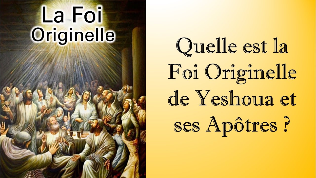 La Foi Originelle de Yeshoua (Jésus)