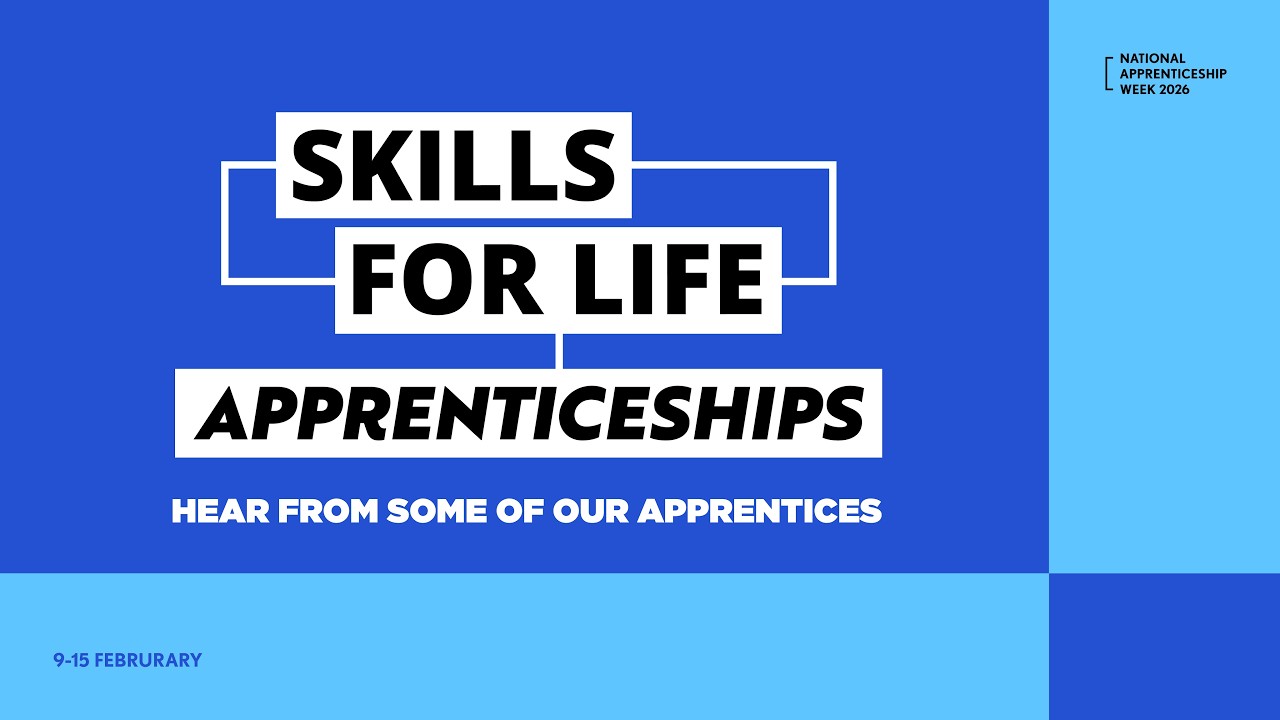 Apprenticeship Scheme - Hear from some of our Apprentices