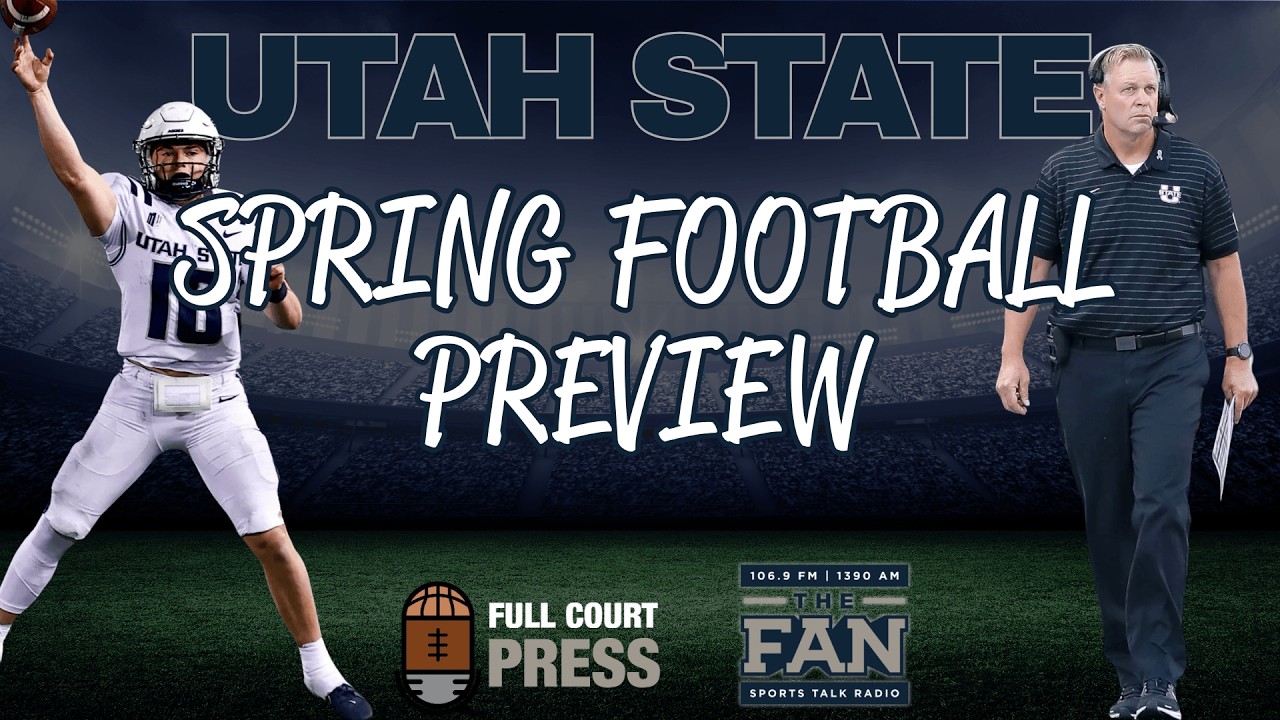 Utah State Begins Spring Football / No Snubs in NCAA Tournament - Full Court Press (March 18, 2026)