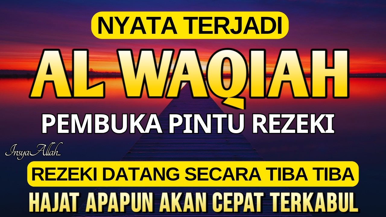 Dahsyat Surat AL WAQIAH 7×, dengarkan hutang lunas ✅, Rezeki mengalir deras, al waqiah merdu