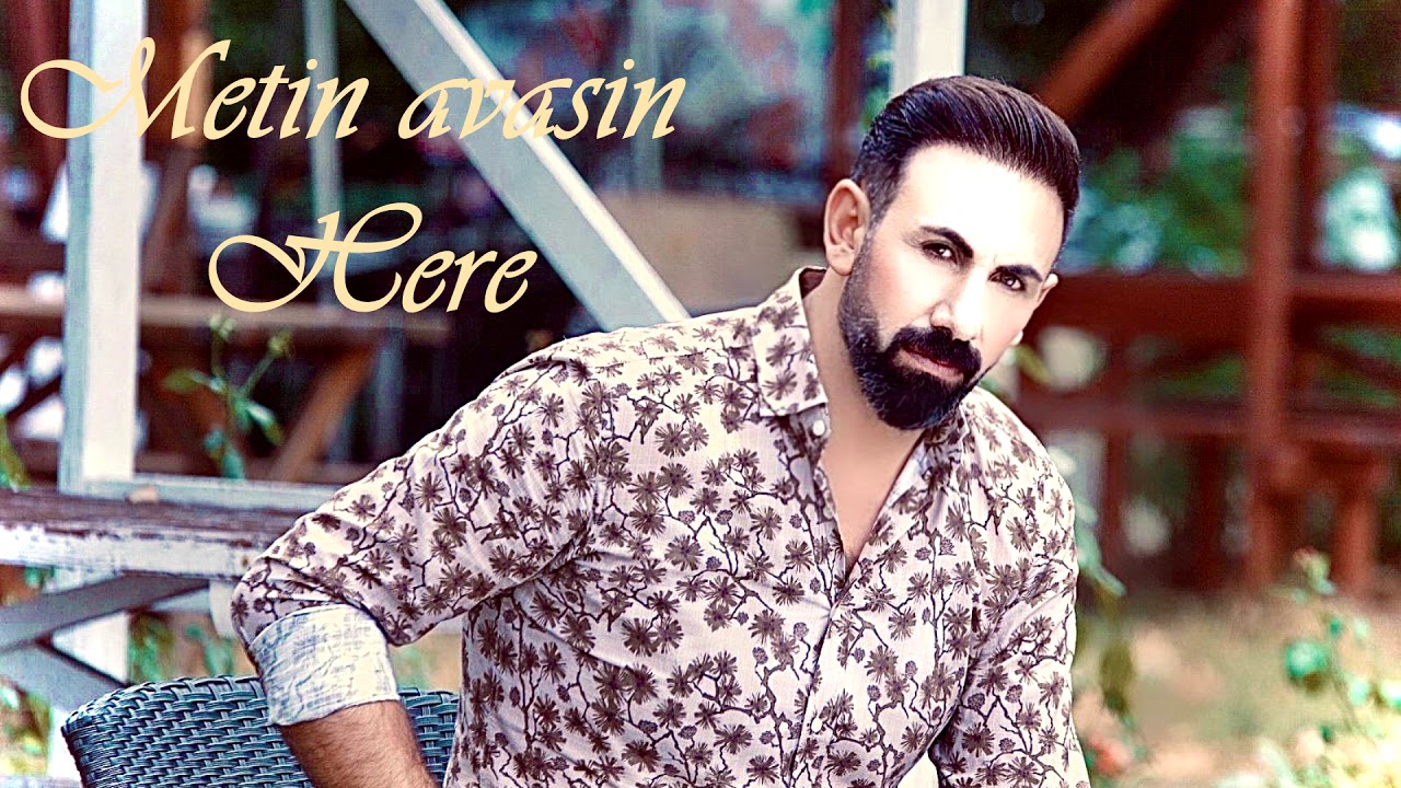 METÎN AVAŞÎN – HERE [Official Music]